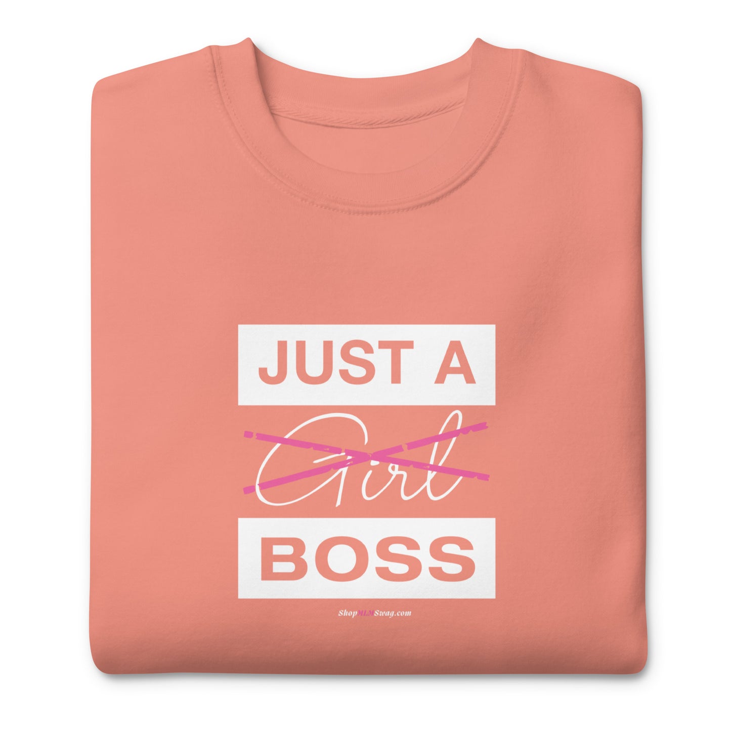 Just A Boss Strikethru Sweatshirt